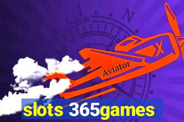 slots 365games